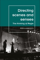 Directing Scenes and Senses: The Thinking of Regie 1526123010 Book Cover