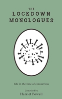 The Lockdown Monologues: Life in the time of coronavirus 1916139140 Book Cover