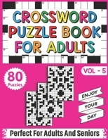 Crossword Puzzle Book For Adults: Take a Puzzle Journey With 80 Brain Relaxing Daily Quick Crossword Puzzles Book For Senior Adult Men And Women Who Are Puzzle Fans B08RRFXV9L Book Cover