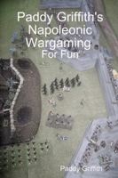 Napoleonic wargaming for fun 1409233324 Book Cover