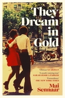 They dream in gold 1035033712 Book Cover
