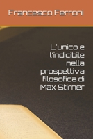 L'unico e l'indicibile nella prospettiva filosofica di Max Stirner (Italian Edition) B0F7J2RCNH Book Cover