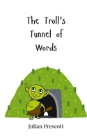 The Troll's Tunnel of Words 3690744059 Book Cover
