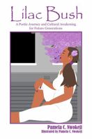 Lilac Bush: A Poetic Journey and Cultural Awakening for Future Generations 1737934302 Book Cover