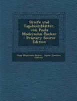 Briefe Und Tagebuchblätter: Hrsg. Und Biographisch Eingeführt... 1247944409 Book Cover