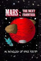 Mars: The Next Frontier 1490970819 Book Cover