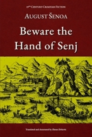 Beware The Hand Of Senj: Annotated English Edition (19th Century Croatian Fiction) B0GK1RTDY9 Book Cover