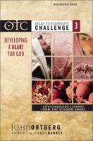 Old Testament Challenge: Developing a Heart for God: Life-Changing Lessons from the Wisdom Books (Old Testament Challenge, Vol. 3) 0310250331 Book Cover