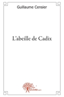 L'abeille de Cadix (French Edition) 2812145781 Book Cover