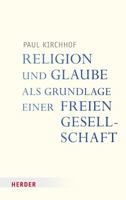 Religion Und Glaube ALS Grundlage Einer Freien Gesellschaft 3451396181 Book Cover