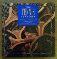 The Tennis Alphabet: A Celebration of Tennis from A to Z 0671748831 Book Cover