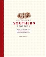 The Complete Southern Cookbook: More than 800 of the Most Delicious, Down-Home Recipes 0762438649 Book Cover