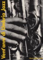 Twenty Years of Umbria Jazz Ventanni Di 8843539833 Book Cover