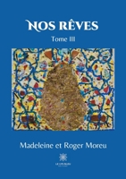 Nos rêves: Tome III (French Edition) B08GV8VM2L Book Cover