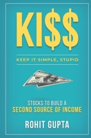 KI$$: Stocks To Build A Second Source Of Income: Keep It Simple, Stupid 9811462097 Book Cover