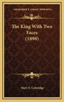 The King with Two Faces 1241211310 Book Cover