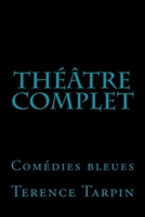 Th��tre Complet: Com�dies bleues 1519194552 Book Cover