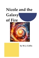 Nicole and the Galaxy of Fire (Nicole D Series) B0CP6D1STZ Book Cover