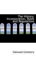 The History, Incorporation, Rules and Regulations 1110472072 Book Cover