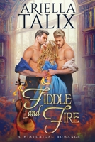 Fiddle and Fire: A Steamy Historical MMF Romance B0C2SM7WCF Book Cover