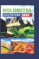 DOLOMITES VACATION GUIDE 2025 B0DXCY871Z Book Cover