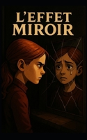 L'Effet Miroir (French Edition) B0FHZN5B9Q Book Cover