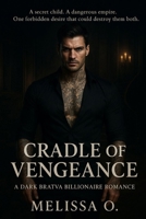 Cradle of Vengeance: A Dark Bratva Billionaire Romance B0FTMFTXDX Book Cover