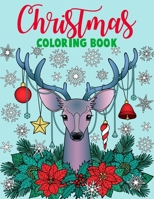 Christmas coloring book.: Merry Christmas Coloring Book with Fun, Easy, and Relaxing Designs for Adults Featuring Beautiful Winter Florals, Festive Ornaments and Relaxing Christmas Scenes. 1678364916 Book Cover