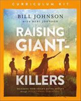 Raising Giant-Killers Curriculum Kit: Releasing Your Child's Divine Destiny through Intentional Parenting 0800799275 Book Cover