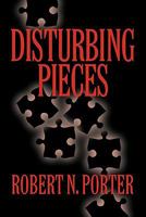 Disturbing Pieces 1609764226 Book Cover