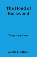 Hood of Rockwood 1963832728 Book Cover