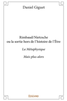 Rimbaud/Nietzsche ou la sortie hors de l'histoire de l'Être (French Edition) 2334105678 Book Cover