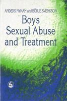 Boys: Sexual Abuse and Treatment 1853024910 Book Cover