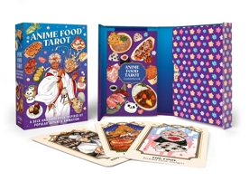 Anime Food Tarot: A Deck and Guidebook Inspired by Popular Japanese Animation 0762486880 Book Cover