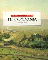Hist. Album Of Pennsylvania, A (Historical Albums) 1562948539 Book Cover