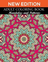 New Edition Adult Coloring Book Mandalas and Patterns: 140 Page with two side s mandalas illustration Adult Coloring Book Mandala Images Stress Management Coloring ... book over brilliant designs to c 1691181110 Book Cover