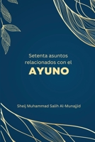 Setenta asuntos relacionados con el ayuno 5614923063 Book Cover