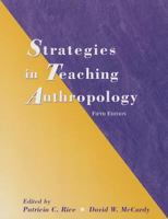 Strategies in Teaching Anthropology (2nd Edition) 0131733710 Book Cover