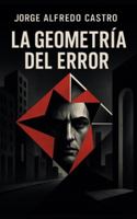 La geometría del error (Novelas Pesimistas, Wabi sabi-Cortas) B0FYWJ5M6F Book Cover