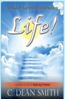 Your Friend Promises Life! 1537724754 Book Cover