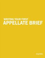 Writing Your First Appellate Brief 1524999296 Book Cover