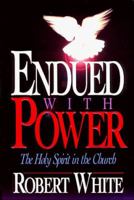 Endued with power: The Holy Spirit in the church 0785275037 Book Cover