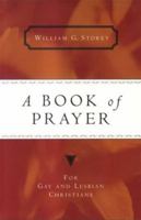 A Book Of Prayer: For Gay and Lesbian Christians 082451937X Book Cover