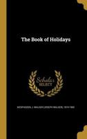 The book of holidays 1167224671 Book Cover