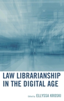 Law Librarianship in the Digital Age 0810888068 Book Cover