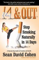 14 & Out: Stop Smoking Naturally in 14 Days 1940192234 Book Cover