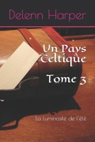 Un Pays Celtique LIVRE 3: La Luminosit� de l'�t� 1692050281 Book Cover