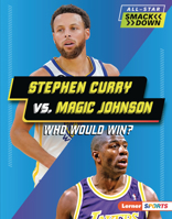 Stephen Curry vs. Magic Johnson: Who Would Win? 1728492335 Book Cover