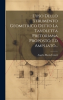 L'uso Dello Strumento Geometrico Detto La Tavoletta Pretoriana Proposto, Ed Ampliato... 1022638173 Book Cover