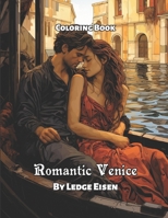 Romantic Venice Coloring Book B0CGMF9QB5 Book Cover